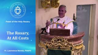 The Rosary At All Costs  Sermon by Fr Novak 7 Oct 2024 [upl. by Erleena]