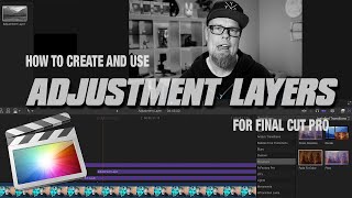 How To Use Adjustment Layers  Free Download  Final Cut Pro X [upl. by Heloise]