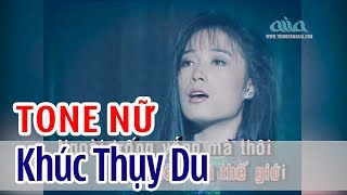 Khúc Thụy Du  KARAOKE  Tone Nữ  Thùy Dương [upl. by Atikan]