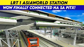 LRT 1 Asiaworld Station Connected na sa PITX [upl. by Nered868]