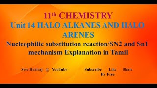 Nucleophilic substitution reactionSN2 and Sn1 mechanism in Tamil  Unit 14  11th Chemistry [upl. by Nayrda711]