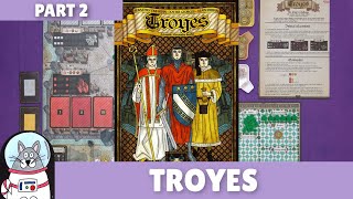 Troyes  Solo Playthrough Part 2  slickerdrips [upl. by Pasadis]