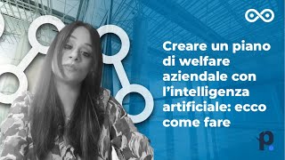 Intelligenza artificiale nel welfare aziendale come ottimizzare i piani di welfare 2023 [upl. by Ahsat]