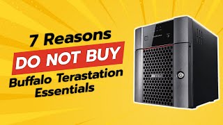 DONT BUY BUFFALO TeraStation Essentials BEFORE WATCHING THIS VIDEO 7 Reasons [upl. by Naoh331]