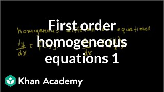 First order homogenous equations  First order differential equations  Khan Academy [upl. by Desdamonna817]