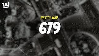 fetty wap monty  679 LYRICS [upl. by Huxley]