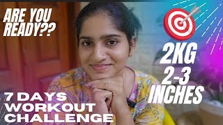 New Challenge നു Ready ആണോ  7 Days Workout Challenge  2Kg  2 Inches Traget [upl. by Potts]