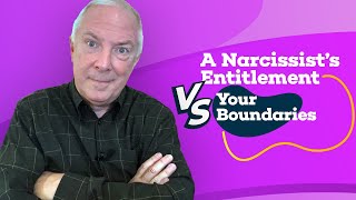 A Narcissists Entitlement Versus Your Boundaries [upl. by Mw185]