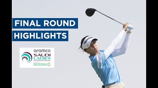 Final Round Highlights  2023 Aramco Saudi Ladies International [upl. by Ardiekal101]