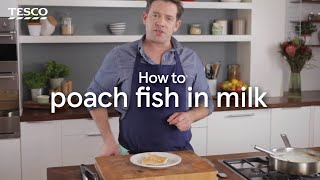 How to Poach Fish in Milk  Tesco [upl. by Leandro]