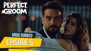 Perfect Groom  Episode 5  Urdu Dubbed  SahaneDamatUrdu [upl. by Brandwein463]