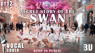 KPOP IN PUBLIC IZONE 아이즈원  Secret Story of the Swan  Vocal amp Dance Cover by beyou [upl. by Moina398]