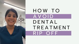 How To Avoid Dental Treatment Rip Off [upl. by Jaqitsch]