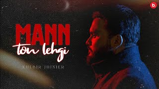 Mann Ton Lehgi  Kulbir Jhinjer  Official Lyrical Video  RFR Vol 1  Punjabi Song [upl. by Leid]