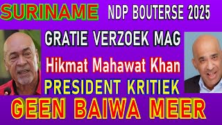 SURINAME NDP Gratie Bouterse Mag ft Hikmat Mahawat Khan geen Baiwa meer President 2025 SU NA ME 2024 [upl. by Leod790]