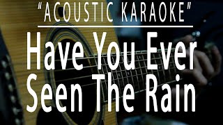 Have you ever seen the rain  Creedence Clearwater Revival Acoustic karaoke [upl. by Reggis]