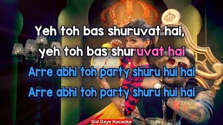 Abhi Toh Party Shuru Hui Hai  KARAOKE  Badshah Aastha Gill  Khoobsurat 2015 [upl. by Jews]