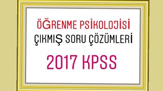 Salih YILDIRIM  ÖĞRENME PSİKOLOJİSİ 2017 KPSS SORU ÇÖZÜMÜ [upl. by Chaney261]