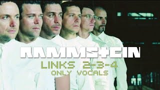 Rammstein  Links 234 Only Vocals [upl. by Ierdna]