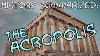 History Summarized The Acropolis [upl. by Coreen]