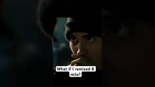 8 Mile needs remixes [upl. by Rebekkah]