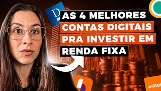 As 4 melhores contas digitais para investir em renda fixa [upl. by Inalaehon]