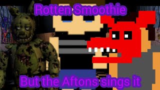 Rotting Corpse Rotten Smoothie but the Aftons Sings it [upl. by Tutankhamen]