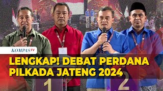 FULL Debat Perdana Andika PerkasaHendrar Prihadi amp Ahmad LuthfiTaj Yasin di Pilkada Jateng 2024 [upl. by Nnyleahs]