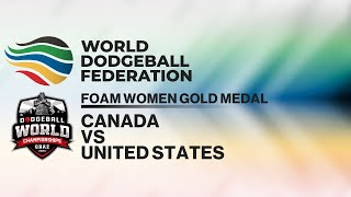 Canada vs United States  Gold Medal  Foam Women  Dodgeball World Championships 2024 [upl. by Narayan]