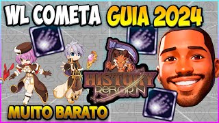 Guia WL Cometa Atualizado 2024  Ragnarok History Reborn  Build barata para cheffenia normalhard [upl. by Leith411]