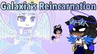 Galaxia’s Reincarnation  Gacha Club Series [upl. by Lyrad]