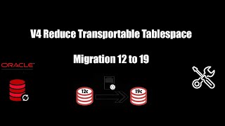 Migrate from 12c to 19c using v4 script  Transportable Tablespaces [upl. by Ariaic]