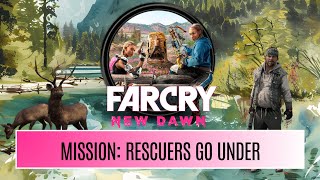 Far Cry New Dawn  RESCUERS GO UNDER  Treasure Hunt ENG [upl. by Lad]