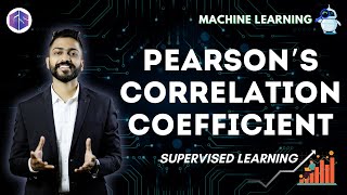 Pearsons Correlation Coefficient  Supervised Learning  Data Science amp Machine Learning [upl. by Pik853]