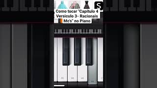 Como tocar quotCapítulo 4 Versiculo 3  Racionais MCsquot no Piano [upl. by Spohr226]