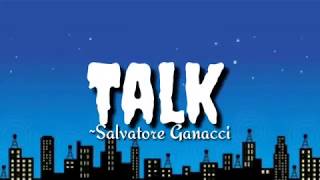 Talk  Salvatore Ganacci lyrics [upl. by Faina]