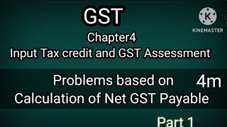 5th sem GST Input Tax credit and GST Assessment problem on Net GST Payable 4m in kannada [upl. by Ahseat192]