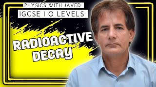 IGCSE  O LEVEL  Radioactive Decay  Radioactivity part 2  Physics with Javed [upl. by Yenahc]