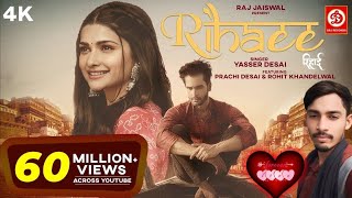 Rihaee  Yasser Desai Feat Prachi Desai amp Rohit Khandelwal  Navjit B  Raj Jaiswal rihaee [upl. by Aizat1]