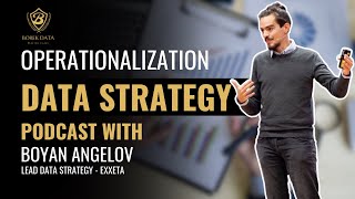 Operationalizing Data Strategy  Data Master Class Podcast With Boyan Angelov  Lead Data Strategy [upl. by Dian]