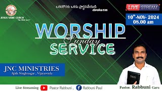 SUNDAY WORSHIP  10thNOV2024 jncministries Pastor RABBUNI Garu [upl. by Ghiselin537]