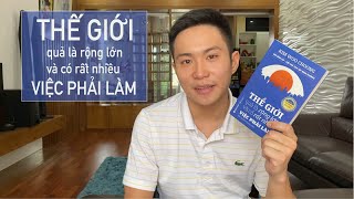 THẾ GIỚI QUẢ LÀ RỘNG LỚN VÀ CÓ RẤT NHIỀU VIỆC PHẢI LÀM  An Tran  Review [upl. by Herrmann]