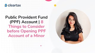 Public Provident Fund PPF Account  8 Things to Consider before Opening PPF Account of a Minor [upl. by Traci]