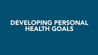 Developing Personal Health Goals [upl. by Eessac]