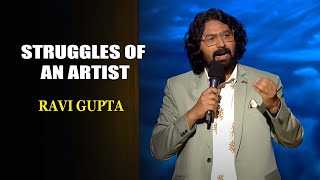 Struggles Of An Artist  Ravi Gupta  Indias Laughter Champion [upl. by Nyluqcaj]