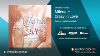 Hörbuch Milena  Crazy in Love von Christine Thomas Jetzt kostenlos reinhören [upl. by Eillo372]