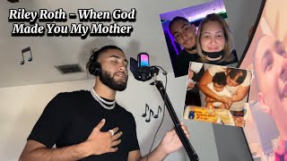 Riley Roth  When God Made You My Mother Lyrics [upl. by Atila]