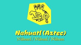 Nahuatl [upl. by Lenni427]