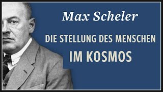 Max Scheler · Die Stellung des Menschen im Kosmos [upl. by Donna989]