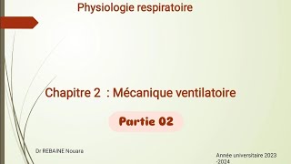 UE01 Physiologie respiratoire  mécanique ventilatoire partie 02 [upl. by Deyas]